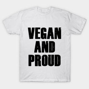 VEGAN AND PROUD T-Shirt